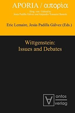 Wittgenstein: Issues and Debates (Aporia, Band 3)