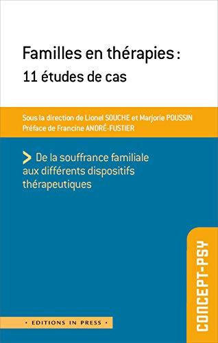 Familles en thérapies : 11 études de cas : de la souffrance familiale aux différents dispositifs thérapeutiques