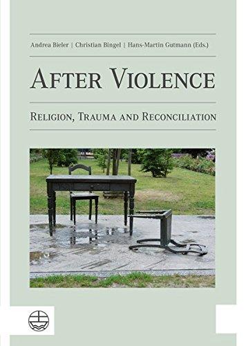 After Violence. Religion, Trauma and Reconciliation.