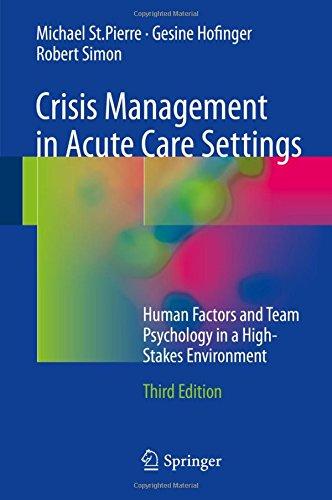 Crisis Management in Acute Care Settings: Human Factors and Team Psychology in a High-Stakes Environment