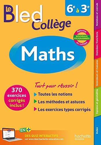 Le Bled maths : collège, 6e à 3e : nouveaux programmes