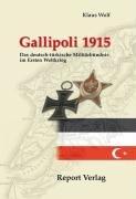 Gallipoli 1915: Das deutsch-türkische Militärbündnis im Ersten Weltkrieg