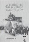 Geschichte und Geschehen - Sekundarstufe II. Ausgabe für Baden-Württemberg: Geschichte und Geschehen, Sekundarstufe II, Baden-Württemberg : Die bipolare Welt nach 1945 - ein Projekt