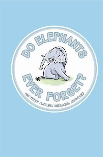 Do Elephants Ever Forget?: And Other Puzzling Questions Answered (Buster Books)