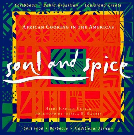 Soul and Spice: African Cooking in the Americas