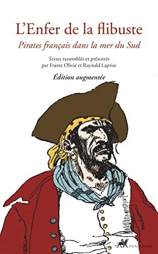 L'Enfer de la flibuste - Pirates français dans la mer du Sud