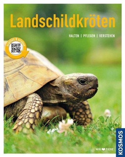 Landschildkröten: halten, pflegen, verstehen (Mein Tier)