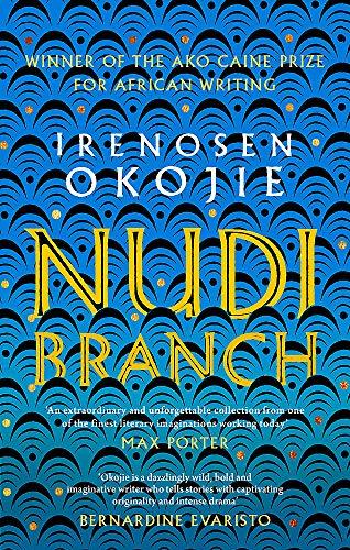 Nudibranch: the collection from MBE for Literature recipient Irenosen Okojie