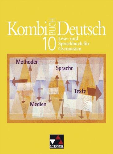 Kombi-Buch Deutsch 10. Schülerbuch: Lese- und Sprachbuch für Gymnasien