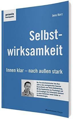 Selbstwirksamkeit: Innen klar, nach außen stark