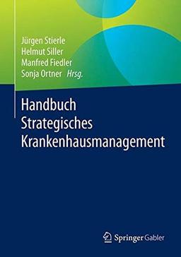 Handbuch Strategisches Krankenhausmanagement