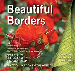 Beautiful Borders: Best Plants, Design Ideas & Colour Help (Digging and Planting)