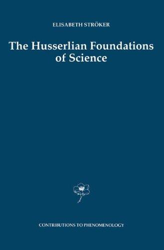 The Husserlian Foundations of Science (Contributions To Phenomenology)