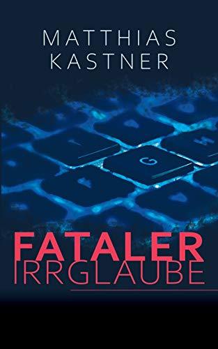 Fataler Irrglaube