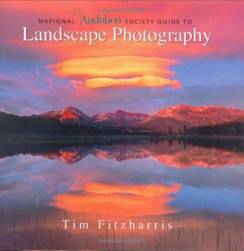 National Audubon Society Guide to Landscape Photography