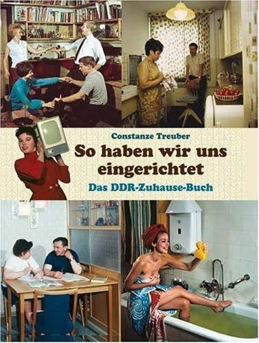 So haben wir uns eingerichtet: Das DDR-Zuhause-Buch