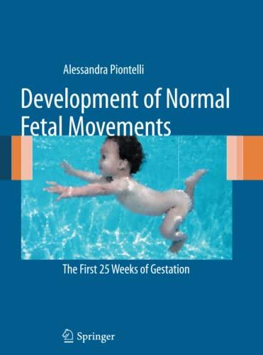 Development of Normal Fetal Movements: The First 25 Weeks of Gestation