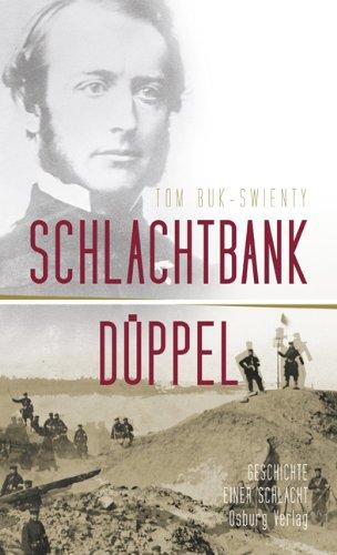 Schlachtbank Düppel: 18. April 1864. Die Geschichte einer Schlacht