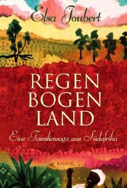 Regenbogenland: Eine Familiensaga aus Südafrika