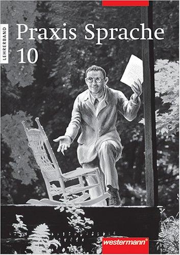 Praxis Sprache 10 Lehrerband für Real-und Gesamtschulen