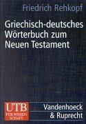 Griechisch-deutsches Wörterbuch zum Neuen Testament