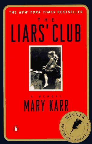 The Liars' Club: A Memoir