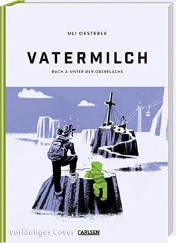 Vatermilch: Unter der Oberfläche (Vatermilch 2)