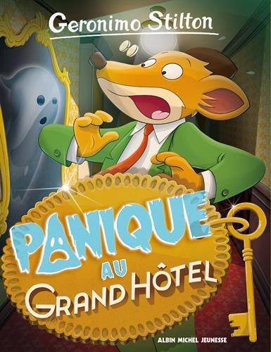 Geronimo Stilton. Vol. 49. Panique au Grand Hôtel