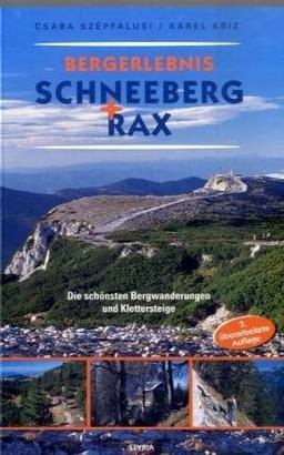 Bergerlebnis Schneeberg und Rax: Die schönsten Bergwanderungen und Klettersteige