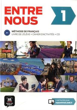 Entre nous 1 : méthode de français, A1 : livre de l'élève + cahier d'activités + CD