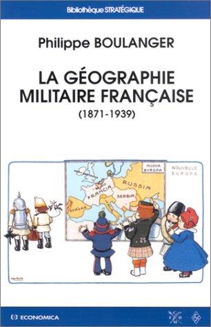 La géographie militaire française : 1871-1939