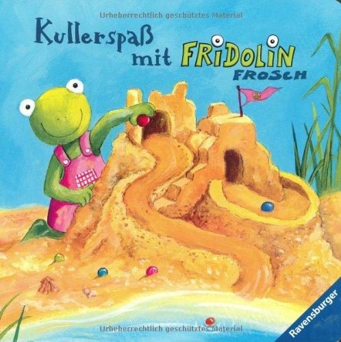 Fridolin Frosch: Kullerspaß mit Fridolin Frosch