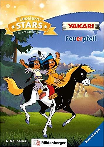 Yakari: Feuerpfeil: Comic- und Filmhelden-Geschichten für Leseanfänger (Leselernstars / Comic- und Filmhelden-Geschichten für Leseanfänger)