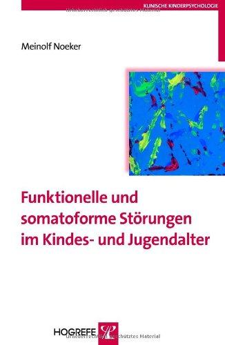 Funktionelle und somatoforme Störungen im Kindes- und Jugendalter