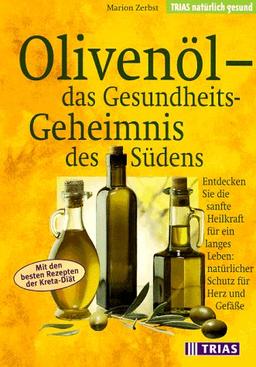 Olivenöl, das Gesundheitsgeheimnis des Südens