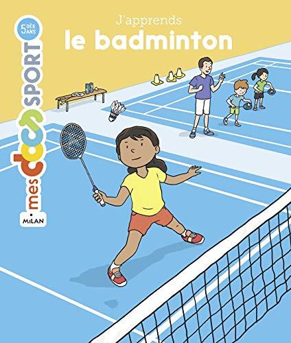 J'apprends le badminton