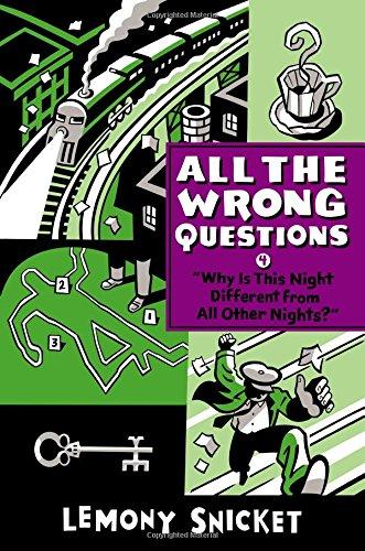 "Why Is This Night Different from All Other Nights?" (All the Wrong Questions, Band 4)