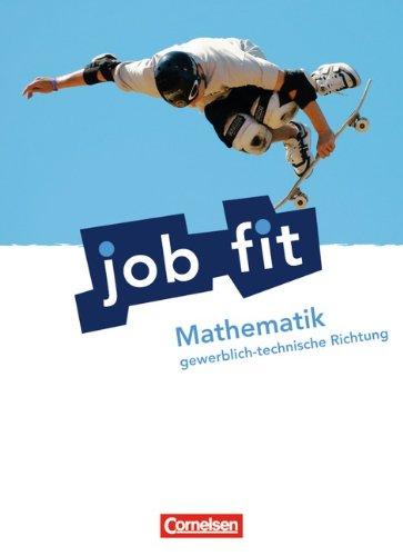 Job Fit - Mathematik - Allgemeine Ausgabe: Gewerblich-technische Richtung: Schülerbuch mit eingelegten Lösungen