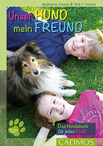 Unser Hund, mein Freund: Gemeinsam spielen und lernen (Cadmos Hundepraxis)