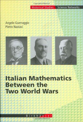 Italian Mathematics Between the Two World Wars (Science Networks. Historical Studies)