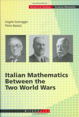 Italian Mathematics Between the Two World Wars (Science Networks. Historical Studies)