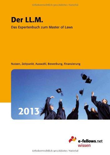 Der LL.M. 2013: Das Expertenbuch zum Master of Laws