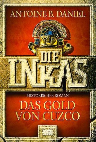 Die Inkas. Das Gold von Cuzco.