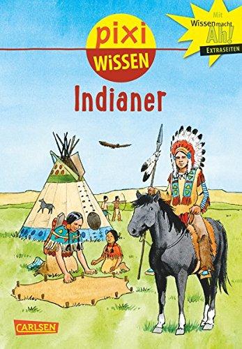 Indianer (Pixi Wissen, Band 44)