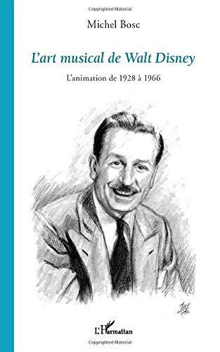 L'art musical de Walt Disney : l'animation de 1928 à 1966