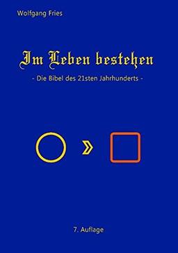 Im Leben bestehen - Die Bibel des 21sten Jahrhunderts