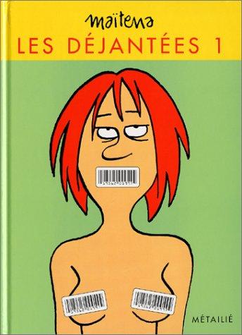 Les déjantées. Vol. 1