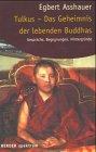 Tulkus, das Geheimnis der lebenden Buddhas