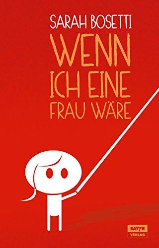 Wenn ich eine Frau wäre (Erweiterte Neuausgabe 2014)