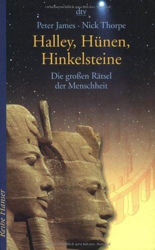 Halley, Hünen, Hinkelsteine: Die großen Rätsel der Menschheit